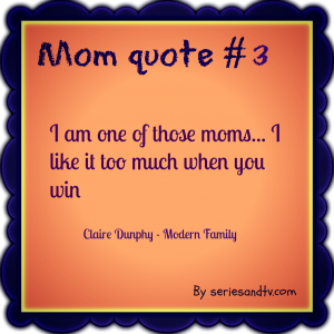 mom-quotes-3-claire-dunphy-modern-family