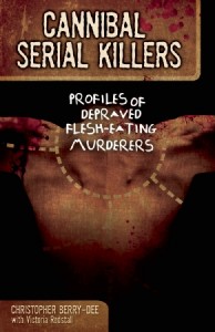 cannibal-serial-killers-christopher-berry-dee-book-review