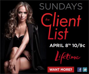 Ten reasons to watch The Client List – premieres on Lifetime April 8 10/9C