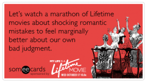 My Life is a Lifetime Movie… how about yours?
